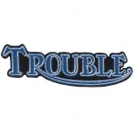 trouble